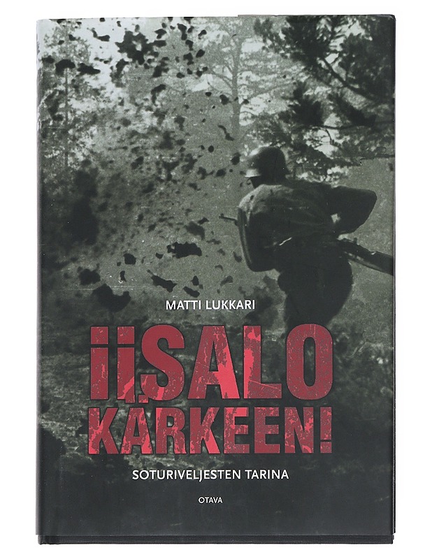 Iisalo kärkeen! : soturiveljesten tarina - Lukkari, Matti - Elämäkerrat ja muistelmat - 10105539736 - 0