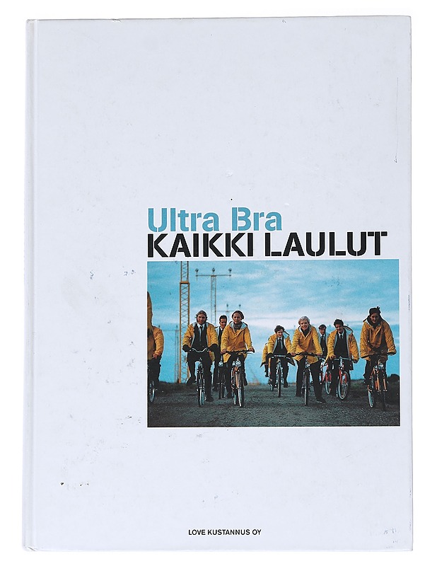 Ultra Bra: Kaikki laulut - Helander, Antero - Musiikki- ja elokuvakirjat - 10105539754 - 0