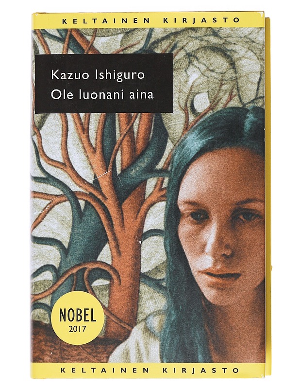 Ole luonani aina - Ishiguro, Kazuo - Romaanit ja novellit - 10105539757 - 0