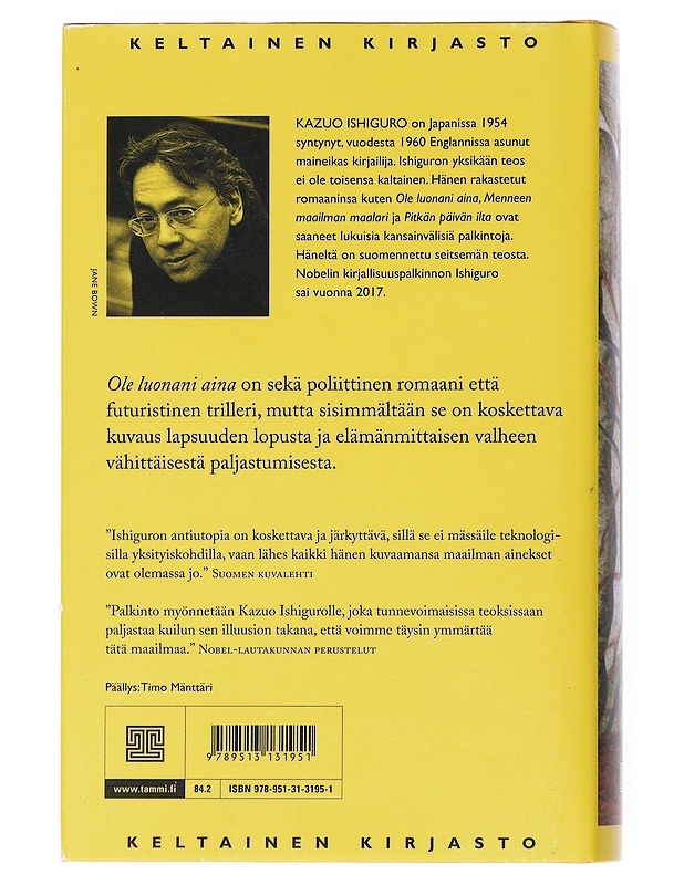 Ole luonani aina - Ishiguro, Kazuo - Romaanit ja novellit - 10105539757 - 1