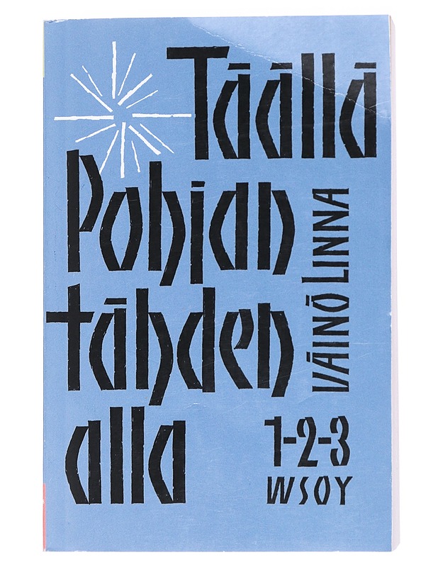 Täällä Pohjantähden alla 1-2-3 - Väinö Linna - Romaanit ja novellit - 10105539760 - 0