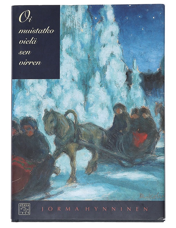 Oi muistatko vielä sen virren - Hynninen, Jorma - Tietokirjat ja oppaat - 10105539762 - 0