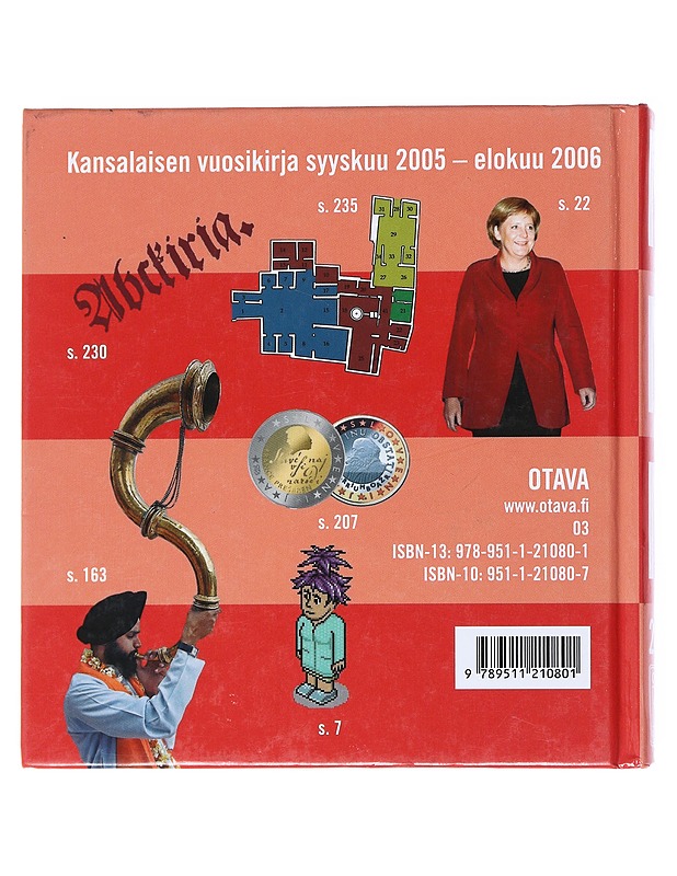 Mitä missä milloin 2007 : kansalaisen vuosikirja syyskuu 2005 - elokuu 2006 : 57. vuosikerta - Hartikainen, Jukka - Historiakirjat - 10105539820 - 1