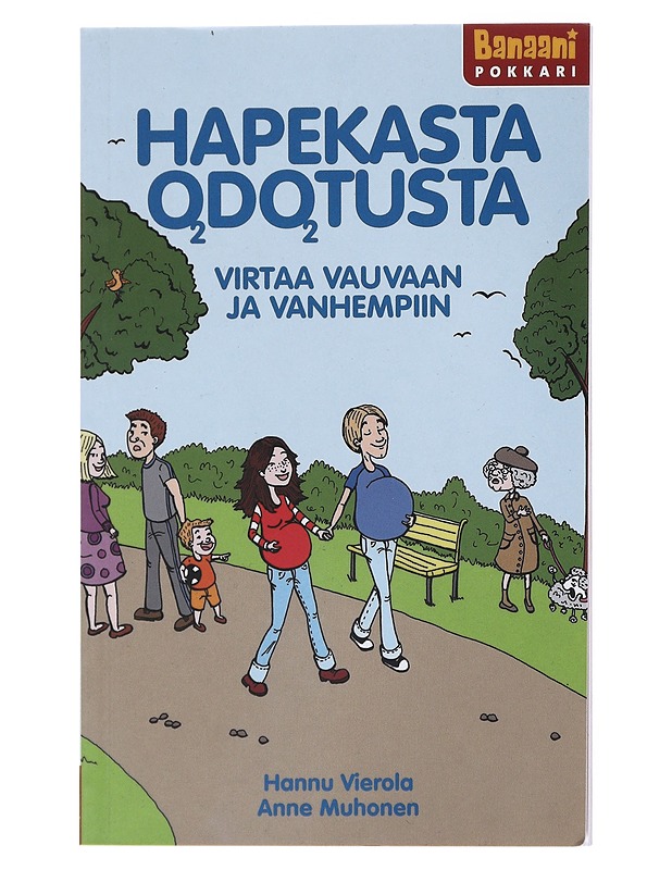 Hapekasta odotusta : virtaa vauvaan ja vanhempiin - Vierola, Hannu - Tietokirjat ja oppaat - 10105539894 - 0