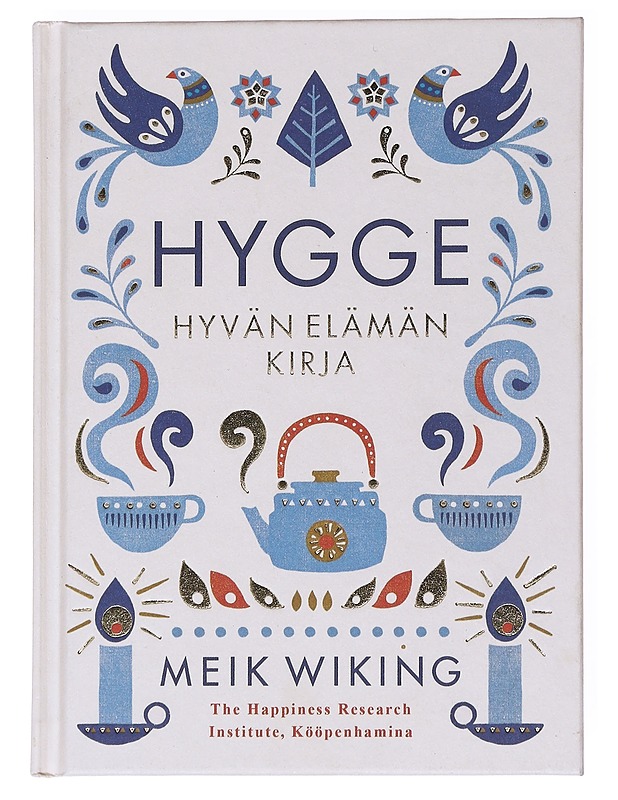 Hygge : hyvän elämän kirja - Wiking, Meik - Tietokirjat ja oppaat - 10105539938 - 0