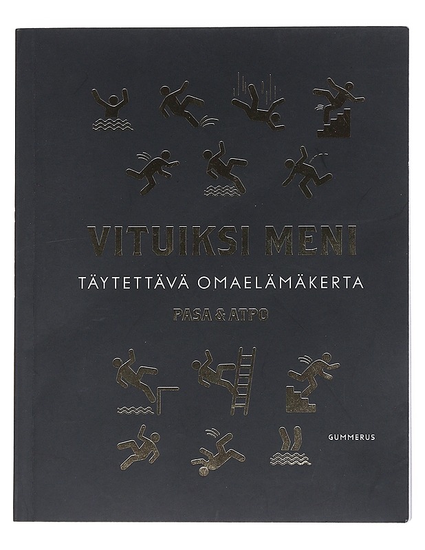 Vituiksi meni : täytettävä omaelämäkerta - Pasa - Elämäkerrat ja muistelmat - 10105539941 - 0