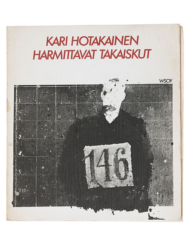 Harmittavat takaiskut : runoja - Kari Hotakainen - Runot ja näytelmät - 10105539947 - 0