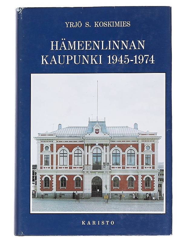 Hämeenlinnan kaupunki 1945-1974 : historiikki - Koskimies, Y. S. - Historiakirjat - 10105539977 - 0