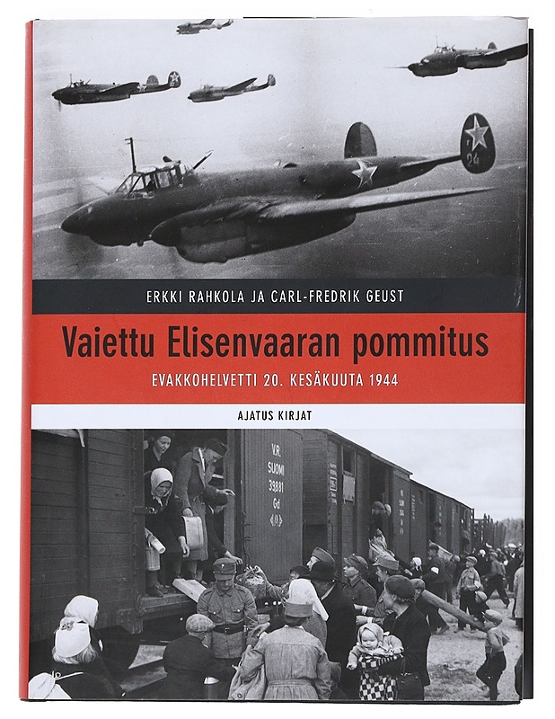 Vaiettu Elisenvaaran pommitus - Rahkola, Erkki - Elämäkerrat ja muistelmat - 10105539994 - 0