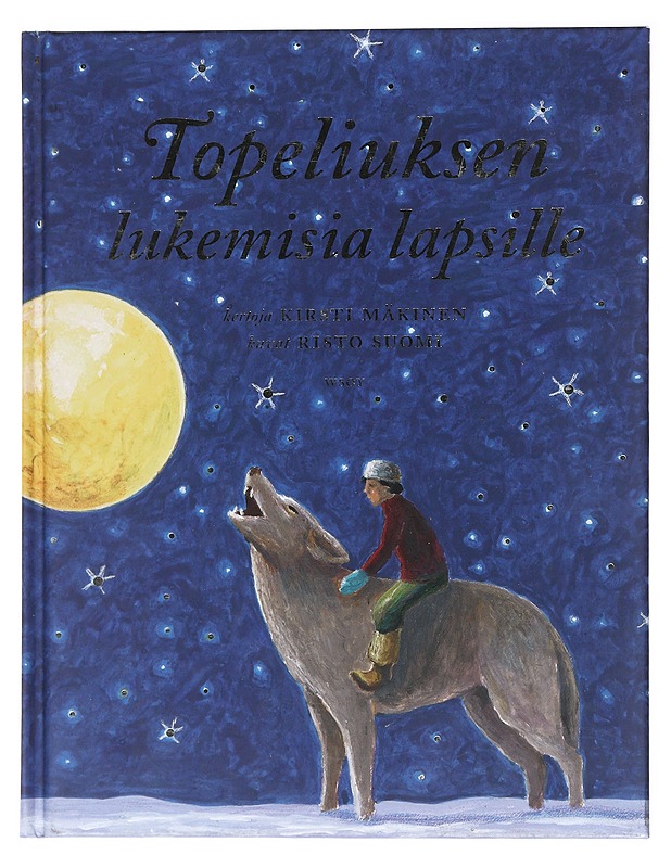 Topeliuksen lukemisia lapsille - Mäkinen, Kirsti - Lastenkirjat - 10105540020 - 0