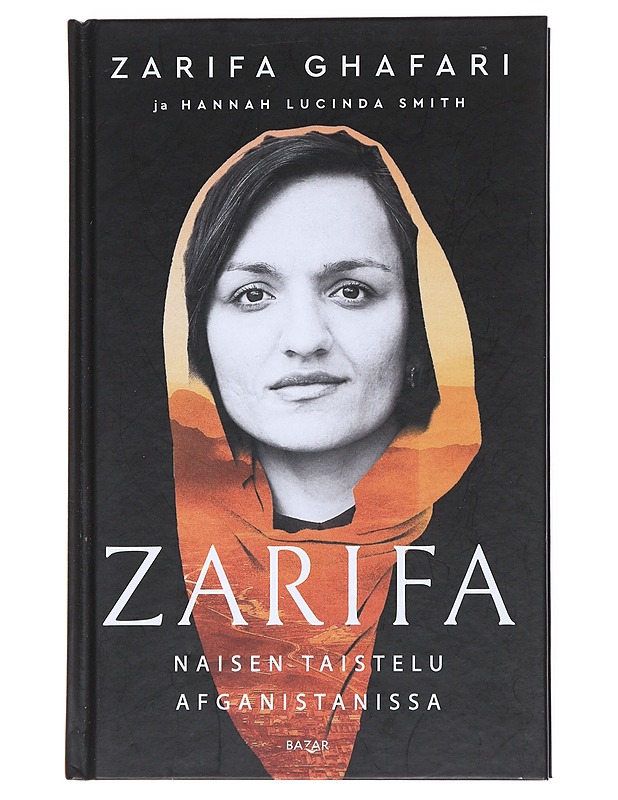 Zarifa : naisen taistelu Afganistanissa - Ghafari, Zarifa - Elämäkerrat ja muistelmat - 10105540026 - 0