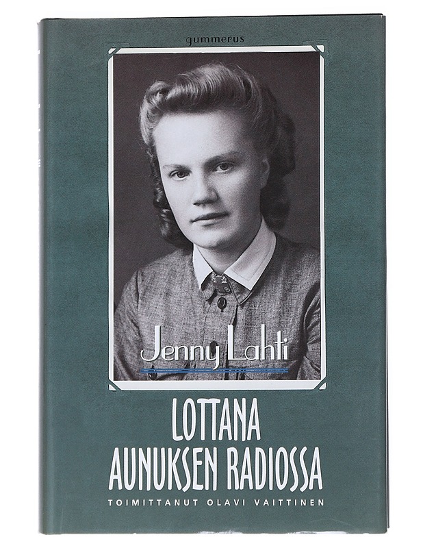 Lottana Aunuksen radiossa - Lahti, Jenny - Elämäkerrat ja muistelmat - 10105540024 - 0