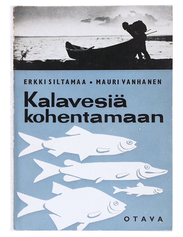 Kalavesiä kohentamaan - Erkki Siltamaa ja Mauri Vanhanen - Tietokirjat ja oppaat - 10105540056 - 0