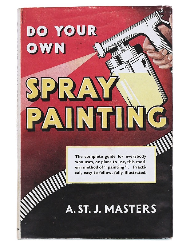 Do Your Own Spray Painting - Masters, A. ST. J. - Tietokirjat ja oppaat - 10105540059 - 0