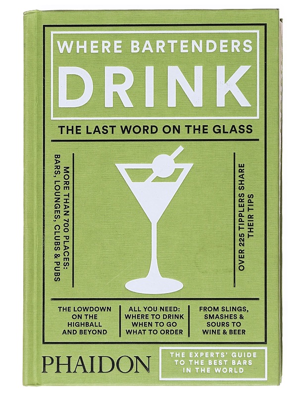 Where Bartenders Drink: The Experts' Guide to the Best Bars in the World - Stillman, Adrienne - Tietokirjat ja oppaat - 10105540079 - 0