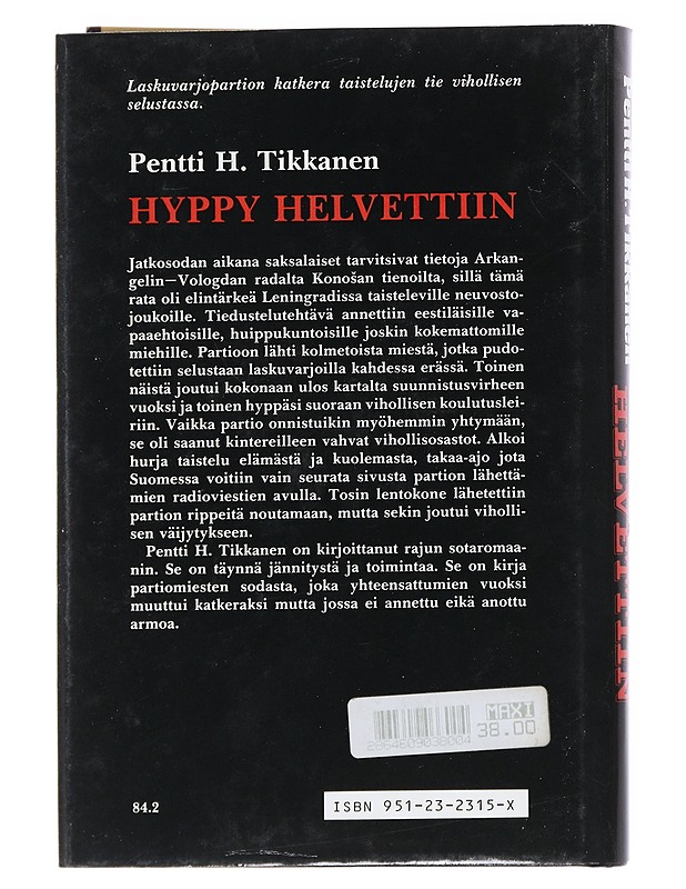 Hyppy helvettiin - Tikkanen Pentti H. - Romaanit ja novellit - 10105540081 - 1