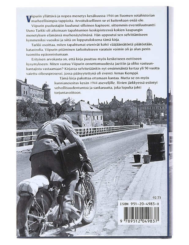 Taistelu Viipurista 20.6.1944 : Viipurin menetys ja oikeudenkäynti! - Uuno Tarkki - Historiakirjat - 10105540136 - 1