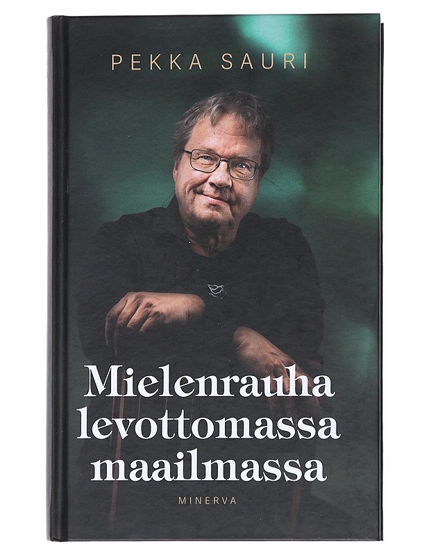 Mielenrauha levottomassa maailmassa - Pekka Sauri - Tietokirjat ja oppaat - 10105540141 - 0