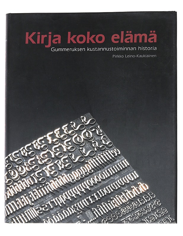 Kirja koko elämä - Pirkko Leino-Kaukiainen - Historiakirjat - 10105540146 - 0