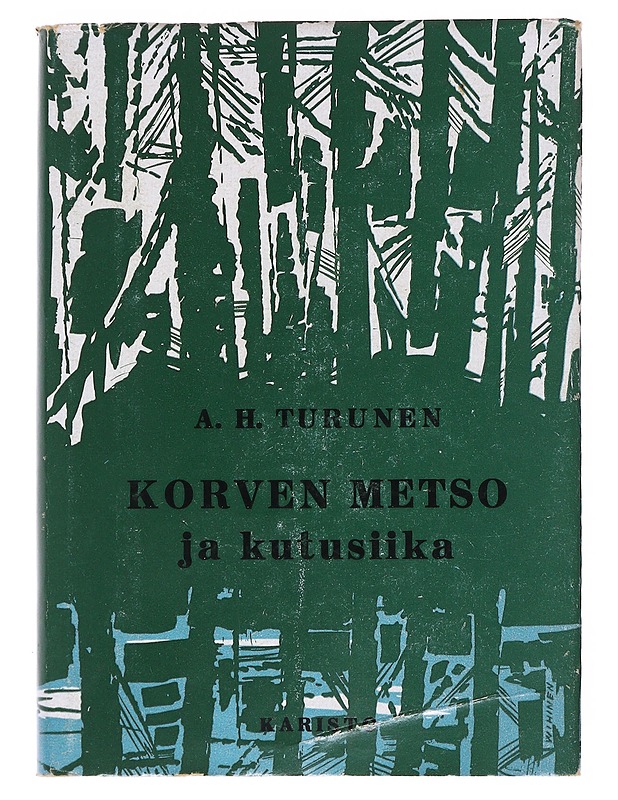Korven metso Ja Kutusiika - A.H. Turunen - Romaanit ja novellit - 10105540154 - 0