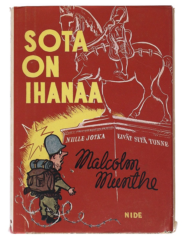 Sota on ihanaa - Munthe, Malcolm - Elämäkerrat ja muistelmat - 10105540246 - 0