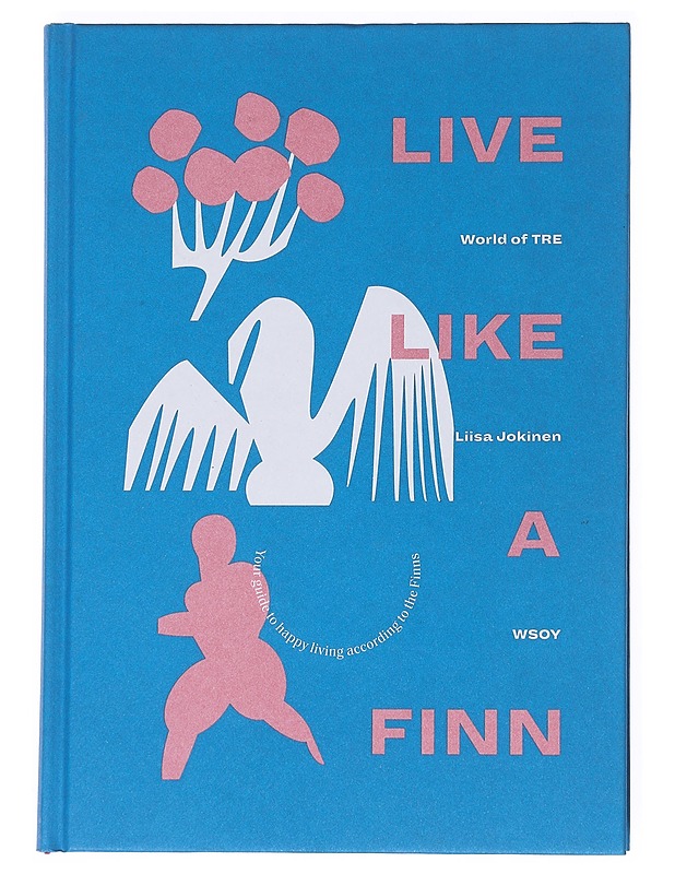 Live like a Finn - Jokinen, Liisa - Kirja lahjaksi - 10105540243 - 0