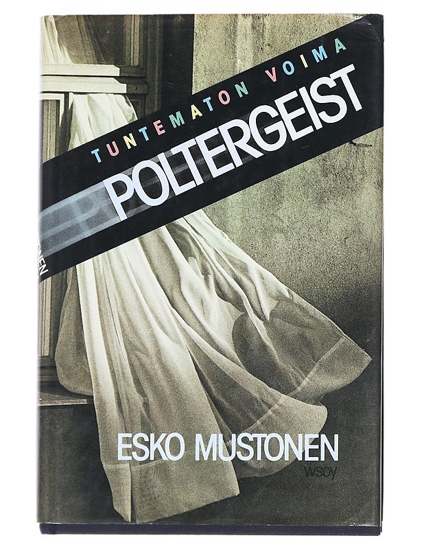 TUNTEMATON VOIMA - POLTERGEIST - ESKO MUSTONEN - Tietokirjat - 10105540265 - 0