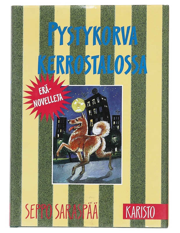 Pystykorva kerrostalossa - Saraspää, Seppo - Kaunokirjallisuus - 10105540283 - 0