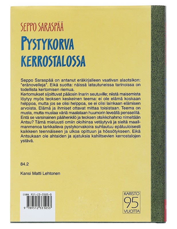 Pystykorva kerrostalossa - Saraspää, Seppo - Kaunokirjallisuus - 10105540283 - 1