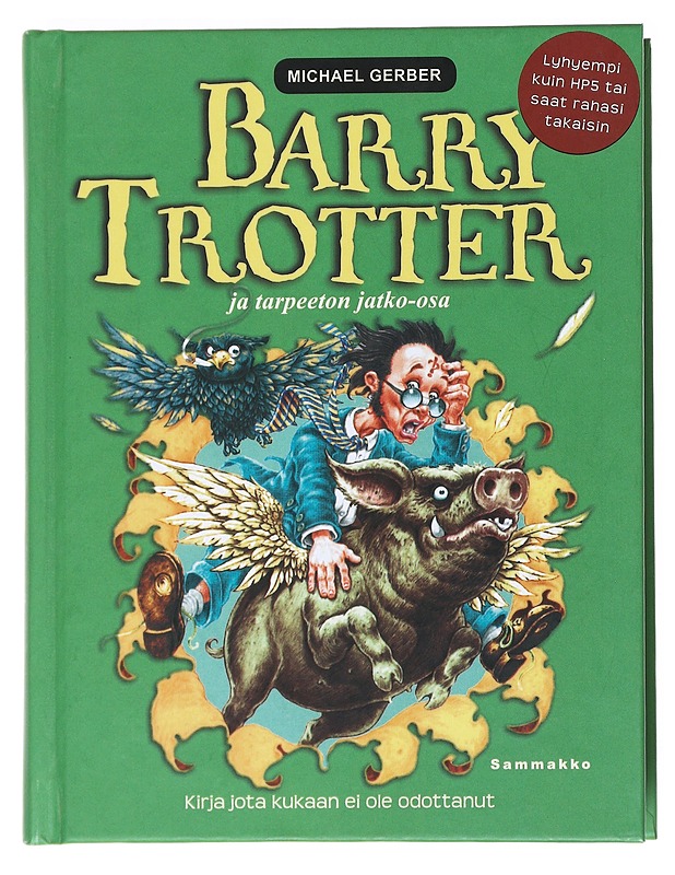 Barry Trotter ja tarpeeton jatko-osa - Gerber, Michael - Romaanit ja novellit - 10105540365 - 0