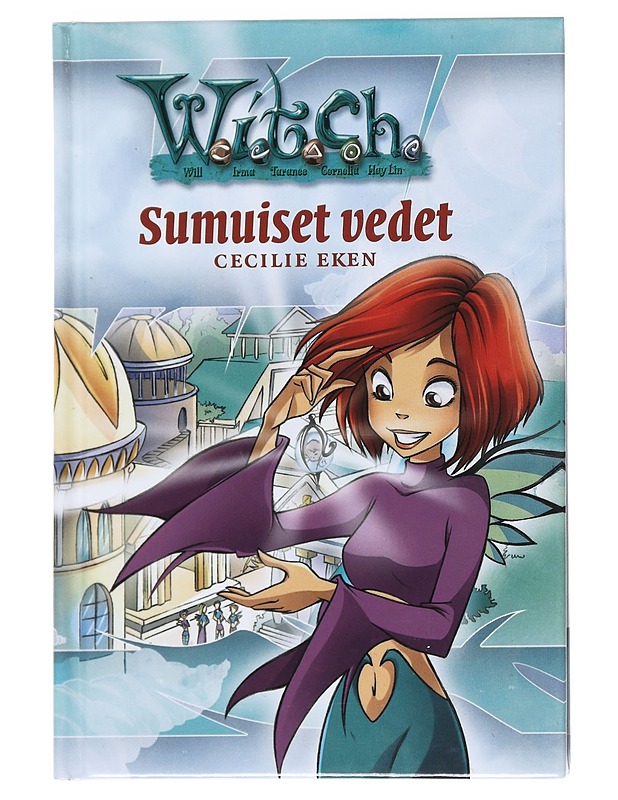 W.I.T.C.H : Sumuiset vedet - Eken, Cecilie - Romaanit ja novellit - 10105540493 - 0