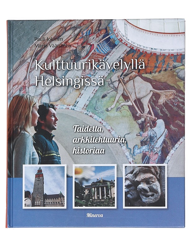Kulttuurikävelyllä Helsingissä - Jokinen, Pauli - Historiakirjat - 10105540530 - 0