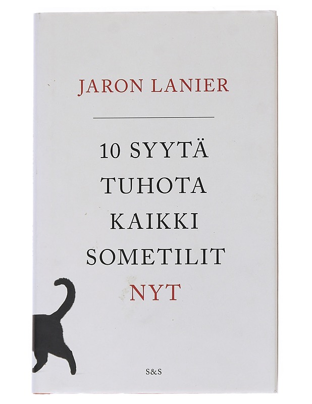 10 syytä tuhota kaikki sometilit nyt - Lanier, Jaron - Tietokirjat - 10105540548 - 0