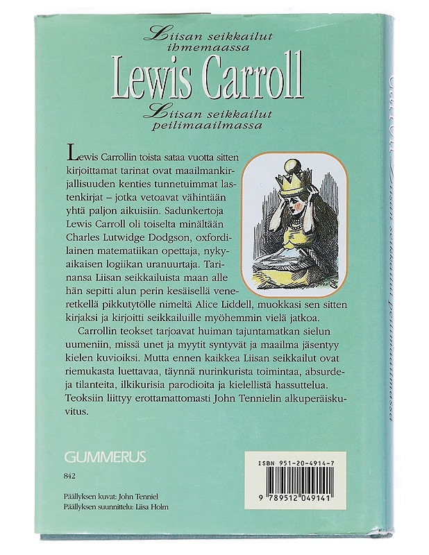 Liisan seikkailut ihmemaassa & Liisan seikkailut peilimaailmassa - Carroll, Lewis - Lastenkirjat - 10105540553 - 1