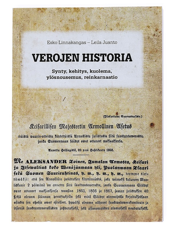 Verojen Historia ; Synty, kehitys, kuolema, ylösnousemus, reinkarnaatio - Esko Linnakangas, Leila Juanto - Tietokirjat - 10105540643 - 0