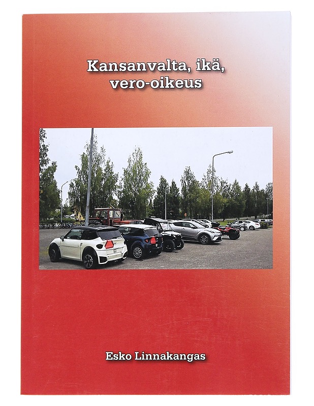 Kansanvalta, ikä, vero-oikeus - Linnakangas, Esko - Tietokirjat - 10105540654 - 0