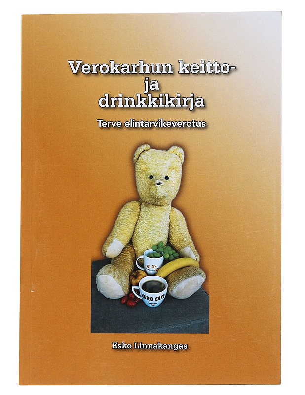 Verokarhun keitto ja drinkkikirja ; Terve elintarvikeverotus - Linnakangas, Esko - Tietokirjat - 10105540661 - 0