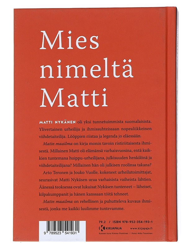 Matin maailma : äärimmäisyyksien ihminen ja urheilija Matti Nykänen - Teronen, Arto - Elämäkerrat ja muistelmat - 10105540660 - 1