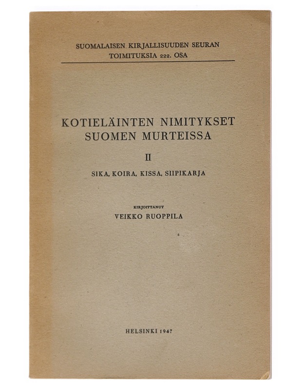 Kotieläinten nimitykset Suomen murteissa II - Veikko Ruoppila - Tietokirjat ja oppaat - 10105540672 - 0