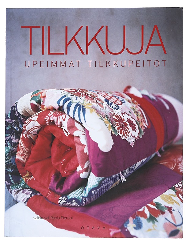 Tilkkuja : upeimmat tilkkupeitot - Hemingway, Karen - Käsityökirjat - 10105540689 - 0