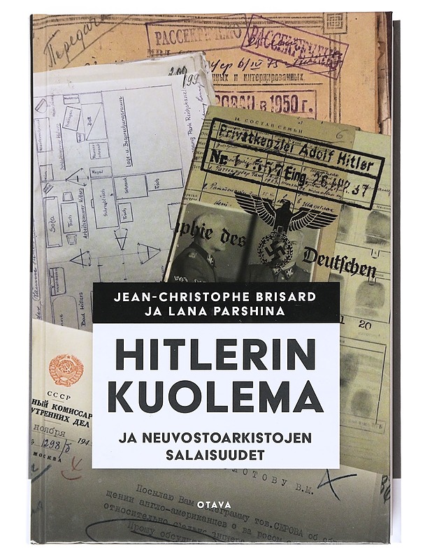 Hitlerin kuolema : ja neuvostoarkistojen salaisuudet - Brisard, Jean-Christophe - Historiakirjat - 10105540722 - 0