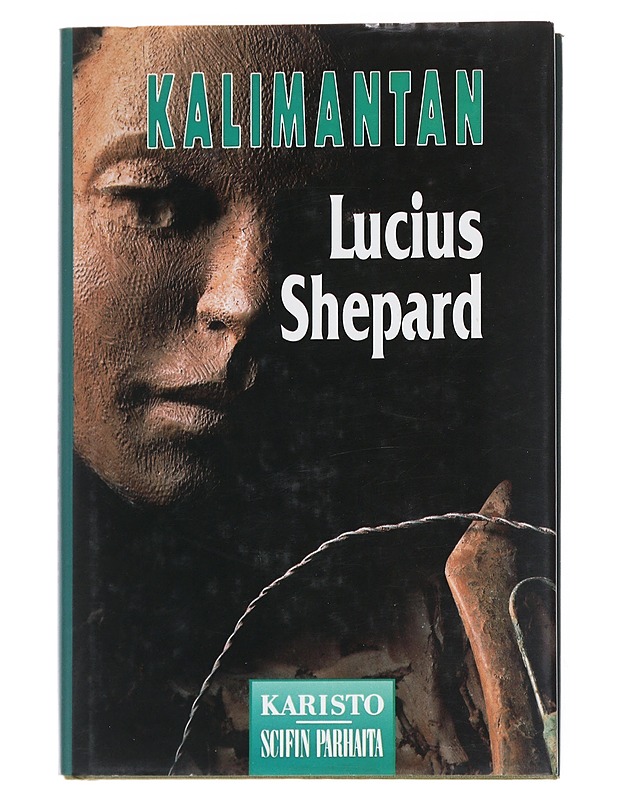 Kalimantan - Shepard, Lucius - Romaanit ja novellit - 10105540748 - 0