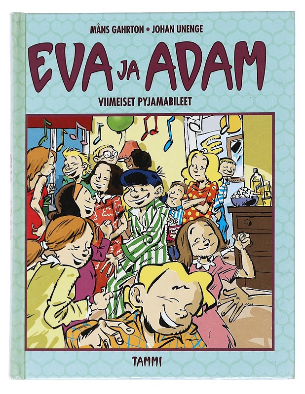 Eva ja Adam : Viimeiset pyjamabileet - Gahrton, Måns - Nuorten kirjat - 10105540761 - 0