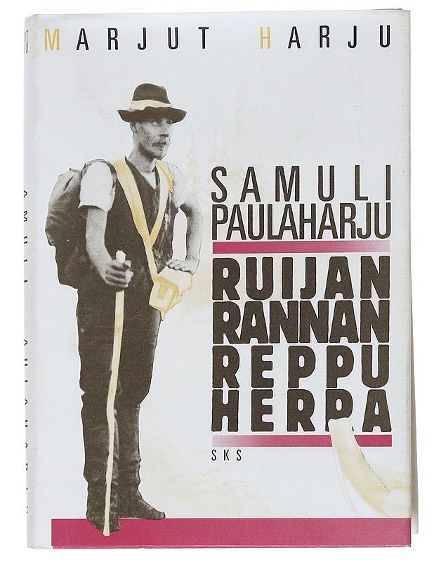 Samuli Paulaharju : Ruijanrannan reppuherra - Marjut Harju - Elämäkerrat ja muistelmat - 10105540853 - 0