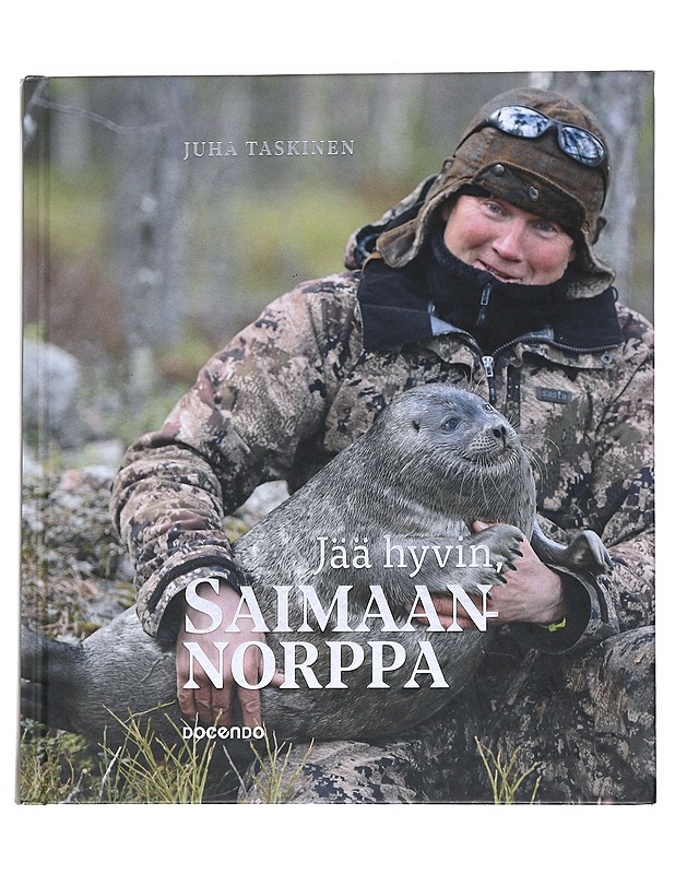 Jää hyvin, saimaannorppa - Juha Taskinen - Tietokirjat - 10105540920 - 0