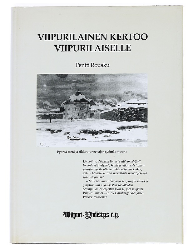 Viipurilainen kertoo viipurilaiselle - Rousku, Pentti - Historiakirjat - 10105540922 - 0