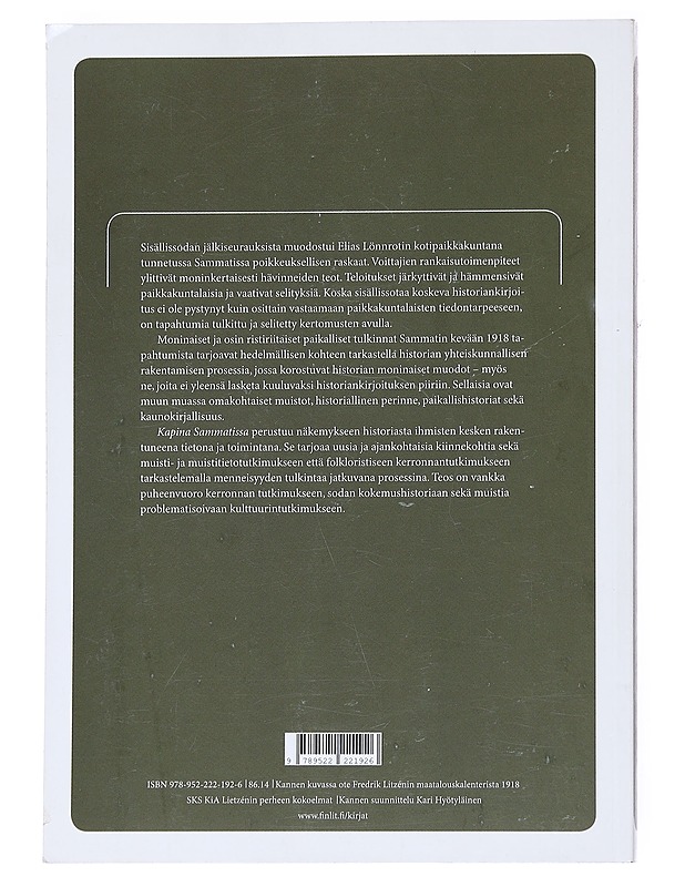 Kapina Sammatissa : vuoden 1918 paikalliset tulkinnat osana historian yhteiskunnallisen rakentamisen prosessia - Anne Heimo - Elämäkerrat ja muistelmat - 10105540946 - 1