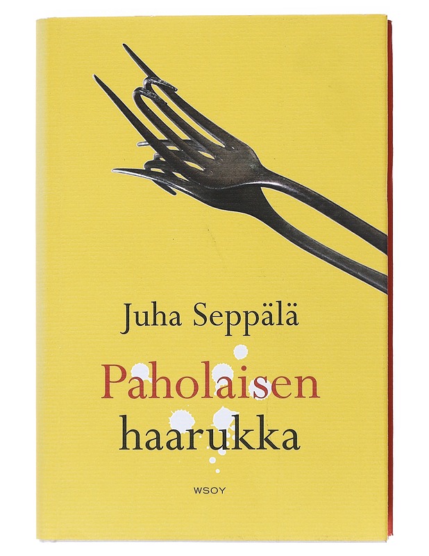 Paholaisen haarukka : romaani - Juha Seppälä - Romaanit ja novellit - 10105540953 - 0