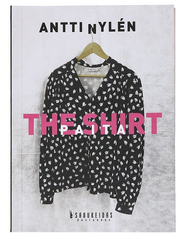Paita = The shirt - Antti Nylén - Taide- ja kulttuurikirjat - 10105540964 - 0