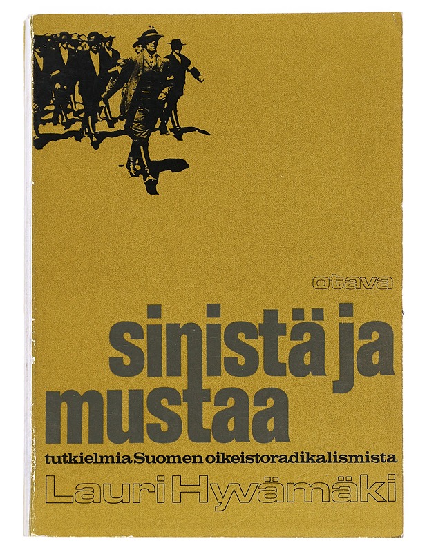 Sinistä ja mustaa, tutkielmia Suomen oikeistoradikalismista - Lauri Hyvämäki - Historiakirjat - 10105540972 - 0